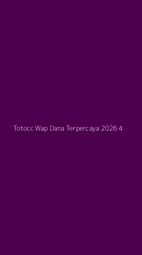 Tampilan Antarmuka Aplikasi Totocc Wap Dana Terpercaya 2026 - 4
