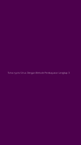 Tampilan Antarmuka Aplikasi Totocrypto Situs Dengan Metode Pembayaran Lengkap - 3