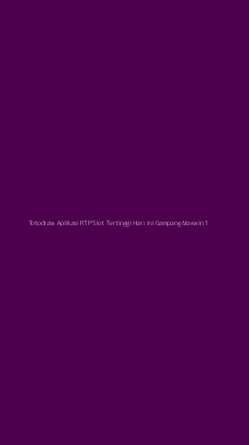 Tampilan Antarmuka Aplikasi Totodraw Aplikasi Rtp Slot Tertinggi Hari Ini Gampang Maxwin - 1