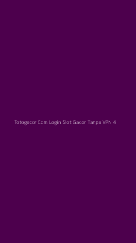 Tampilan Antarmuka Aplikasi Totogacor Com Login Slot Gacor Tanpa Vpn - 4