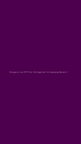 Tampilan Antarmuka Aplikasi Totogacor Link Rtp Slot Tertinggi Hari Ini Gampang Maxwin - 1
