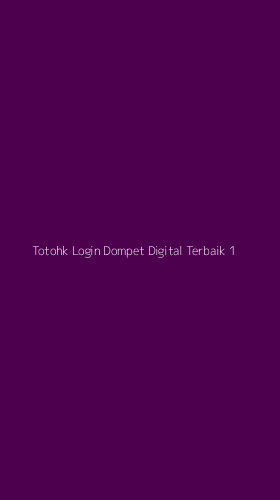 Tampilan Antarmuka Aplikasi Totohk Login Dompet Digital Terbaik - 1
