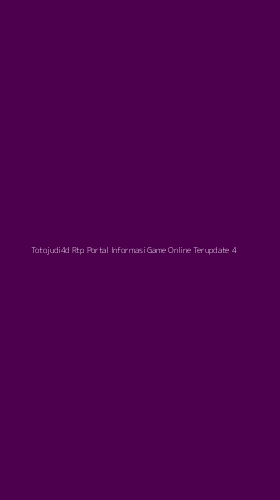 Tampilan Antarmuka Aplikasi Totojudi4d Rtp Portal Informasi Game Online Terupdate - 4