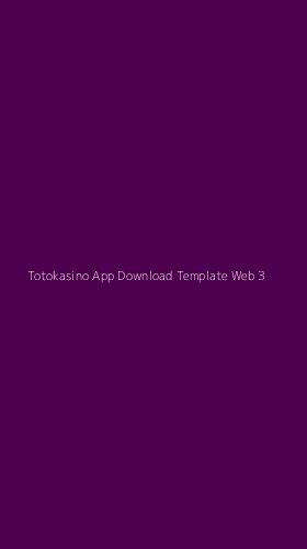 Tampilan Antarmuka Aplikasi Totokasino App Download Template Web - 3