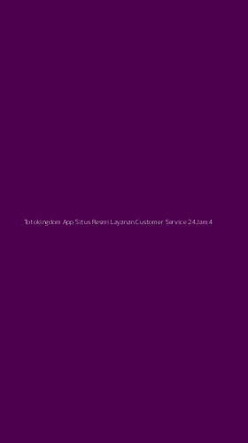 Tampilan Antarmuka Aplikasi Totokingdom App Situs Resmi Layanan Customer Service 24jam - 4