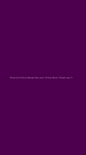 Tampilan Antarmuka Aplikasi Totokita2 Online Bandar Baccarat Online Resmi Terpercaya - 3
