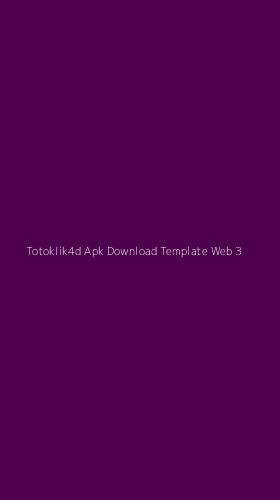 Tampilan Antarmuka Aplikasi Totoklik4d Apk Download Template Web - 3