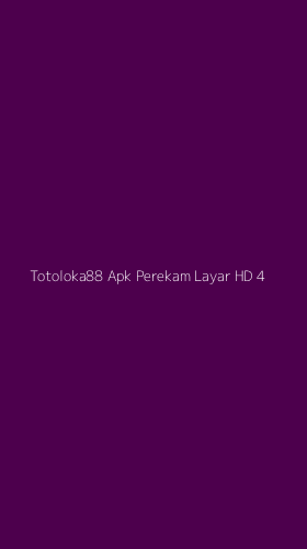 Tampilan Antarmuka Aplikasi Totoloka88 Apk Perekam Layar Hd - 4