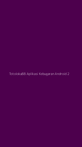 Tampilan Antarmuka Aplikasi Totoloka88 Aplikasi Kebugaran Android - 2