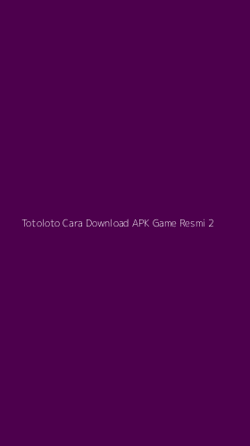 Tampilan Antarmuka Aplikasi Totoloto Cara Download Apk Game Resmi - 2