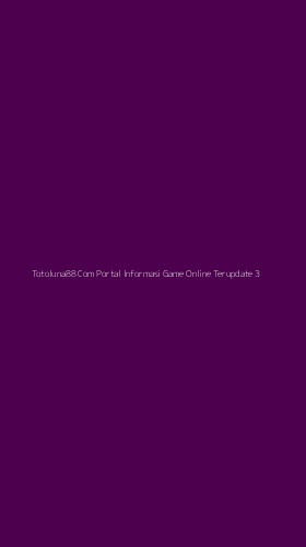 Tampilan Antarmuka Aplikasi Totoluna88 Com Portal Informasi Game Online Terupdate - 3