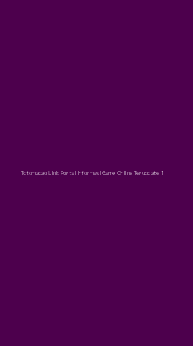 Tampilan Antarmuka Aplikasi Totomacao Link Portal Informasi Game Online Terupdate - 1