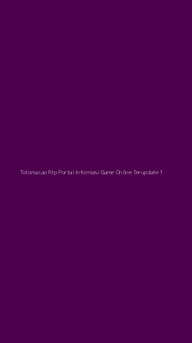 Tampilan Antarmuka Aplikasi Totomacao Rtp Portal Informasi Game Online Terupdate - 1