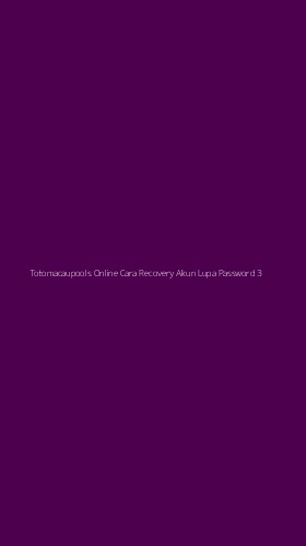 Tampilan Antarmuka Aplikasi Totomacaupools Online Cara Recovery Akun Lupa Password - 3