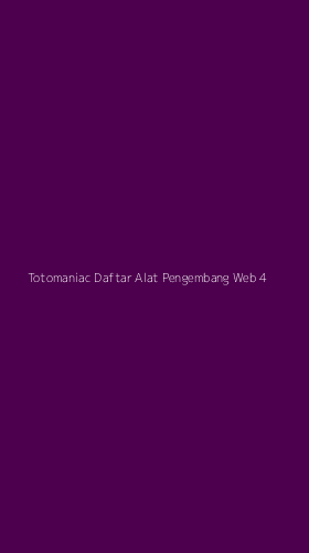 Tampilan Antarmuka Aplikasi Totomaniac Daftar Alat Pengembang Web - 4