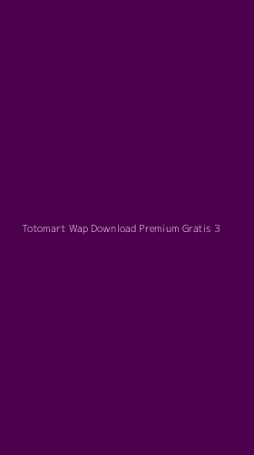 Tampilan Antarmuka Aplikasi Totomart Wap Download Premium Gratis - 3