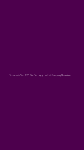 Tampilan Antarmuka Aplikasi Totomurah Slot Rtp Slot Tertinggi Hari Ini Gampang Maxwin - 4