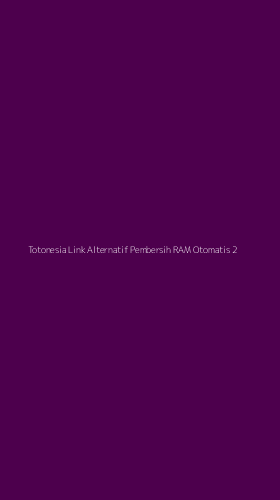 Tampilan Antarmuka Aplikasi Totonesia Link Alternatif Pembersih Ram Otomatis - 2
