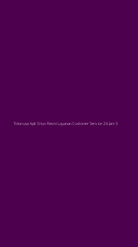 Tampilan Antarmuka Aplikasi Totonusa Apk Situs Resmi Layanan Customer Service 24jam - 3