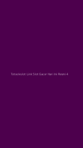 Tampilan Antarmuka Aplikasi Totoolxslot Link Slot Gacor Hari Ini Resmi - 4