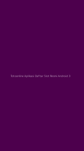 Tampilan Antarmuka Aplikasi Totoonline Aplikasi Daftar Slot Resmi Android - 3