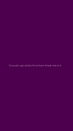 Tampilan Antarmuka Aplikasi Totorupiah Login Aplikasi Portal Game Terbaik Android - 4