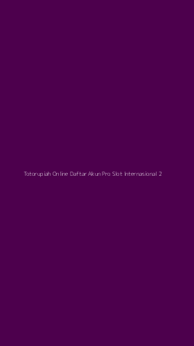 Tampilan Antarmuka Aplikasi Totorupiah Online Daftar Akun Pro Slot Internasional - 2