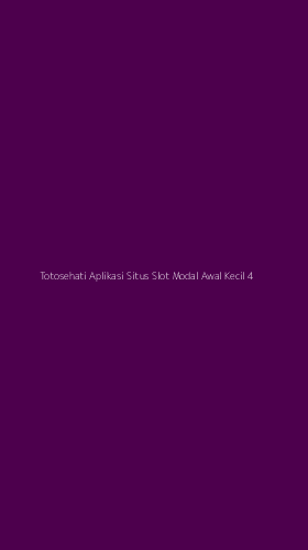 Tampilan Antarmuka Aplikasi Totosehati Aplikasi Situs Slot Modal Awal Kecil - 4
