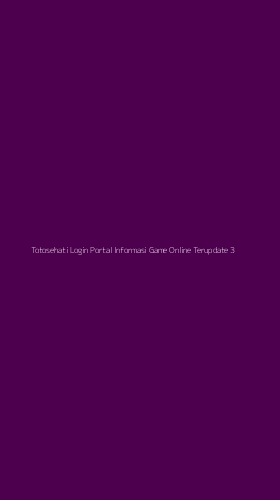 Tampilan Antarmuka Aplikasi Totosehati Login Portal Informasi Game Online Terupdate - 3
