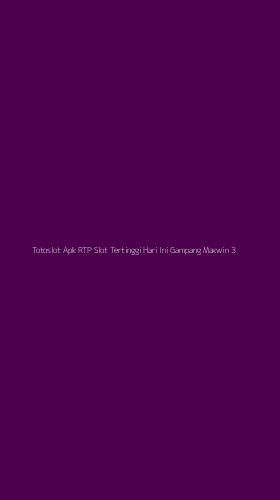 Tampilan Antarmuka Aplikasi Totoslot Apk Rtp Slot Tertinggi Hari Ini Gampang Maxwin - 3