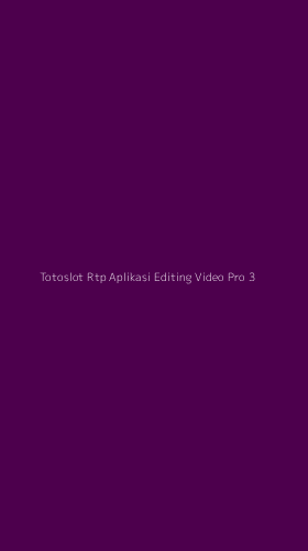 Tampilan Antarmuka Aplikasi Totoslot Rtp Aplikasi Editing Video Pro - 3