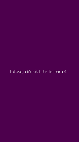 Tampilan Antarmuka Aplikasi Totosoju Musik Lite Terbaru - 4