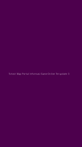 Tampilan Antarmuka Aplikasi Totost Wap Portal Informasi Game Online Terupdate - 3