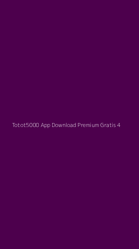 Tampilan Antarmuka Aplikasi Totot5000 App Download Premium Gratis - 4