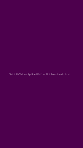 Tampilan Antarmuka Aplikasi Totot5000 Link Aplikasi Daftar Slot Resmi Android - 4