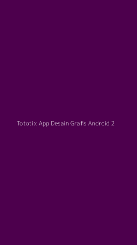 Tampilan Antarmuka Aplikasi Tototix App Desain Grafis Android - 2