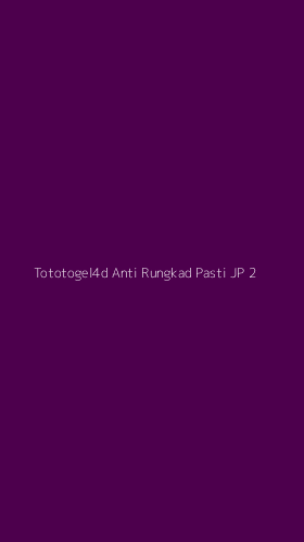 Tampilan Antarmuka Aplikasi Tototogel4d Anti Rungkad Pasti Jp - 2