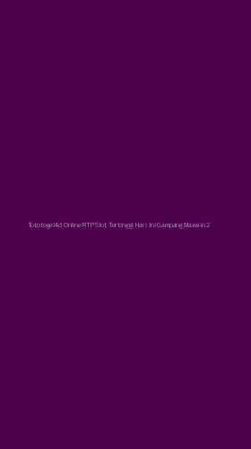 Tampilan Antarmuka Aplikasi Tototogel4d Online Rtp Slot Tertinggi Hari Ini Gampang Maxwin - 2