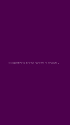 Tampilan Antarmuka Aplikasi Tototogel4d Portal Informasi Game Online Terupdate - 2