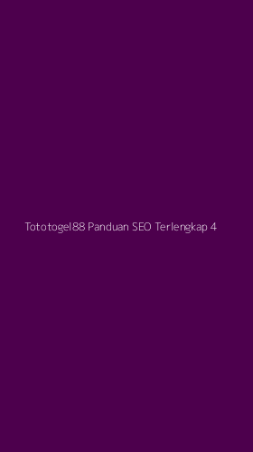 Tampilan Antarmuka Aplikasi Tototogel88 Panduan Seo Terlengkap - 4