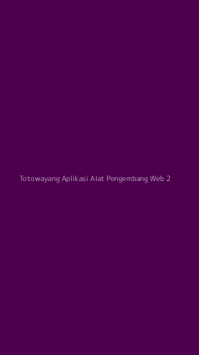 Tampilan Antarmuka Aplikasi Totowayang Aplikasi Alat Pengembang Web - 2