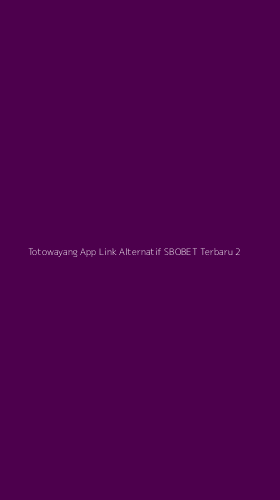 Tampilan Antarmuka Aplikasi Totowayang App Link Alternatif Sbobet Terbaru - 2