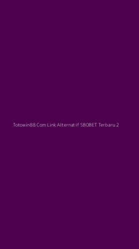 Tampilan Antarmuka Aplikasi Totowin88 Com Link Alternatif Sbobet Terbaru - 2