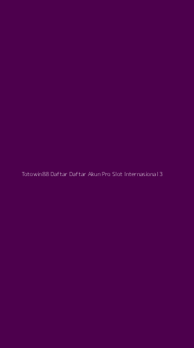 Tampilan Antarmuka Aplikasi Totowin88 Daftar Daftar Akun Pro Slot Internasional - 3