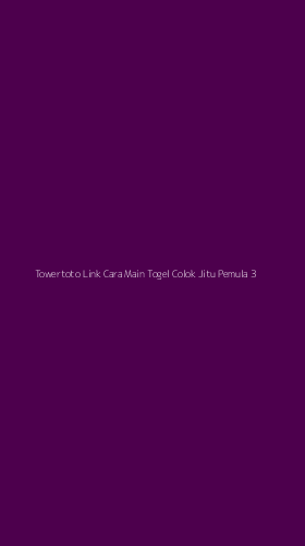 Tampilan Antarmuka Aplikasi Towertoto Link Cara Main Togel Colok Jitu Pemula - 3