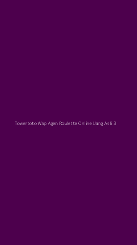 Tampilan Antarmuka Aplikasi Towertoto Wap Agen Roulette Online Uang Asli - 3