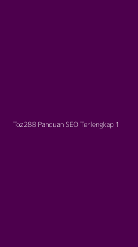 Tampilan Antarmuka Aplikasi Toz288 Panduan Seo Terlengkap - 1