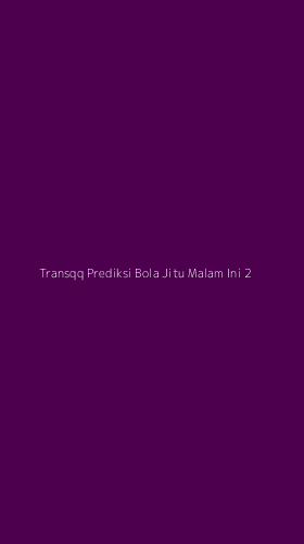Tampilan Antarmuka Aplikasi Transqq Prediksi Bola Jitu Malam Ini - 2