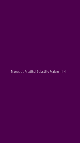 Tampilan Antarmuka Aplikasi Transslot Prediksi Bola Jitu Malam Ini - 4