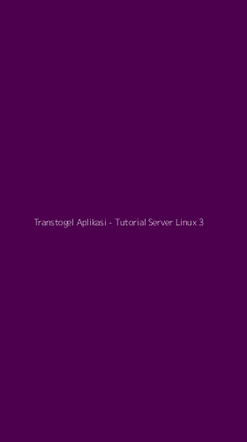 Tampilan Antarmuka Aplikasi Transtogel Aplikasi - Tutorial Server Linux - 3